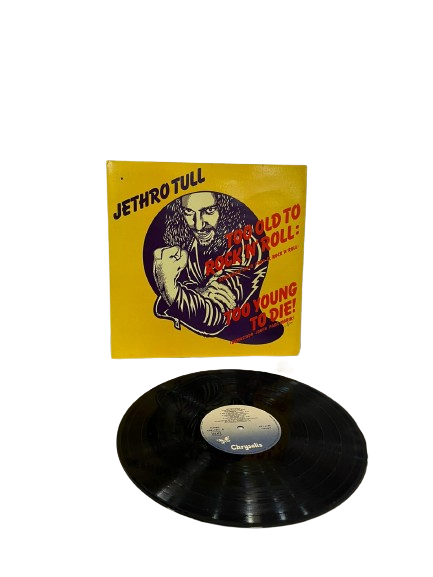 Too Old to Rock 'n' Roll: Too Young to Die!